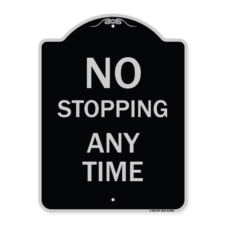Signmission No Stopping Anytime Heavy-Gauge Aluminum Architectural Sign, 24" x 18", BS-1824-23580 A-DES-BS-1824-23580